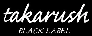 takarush BLACK LABEL